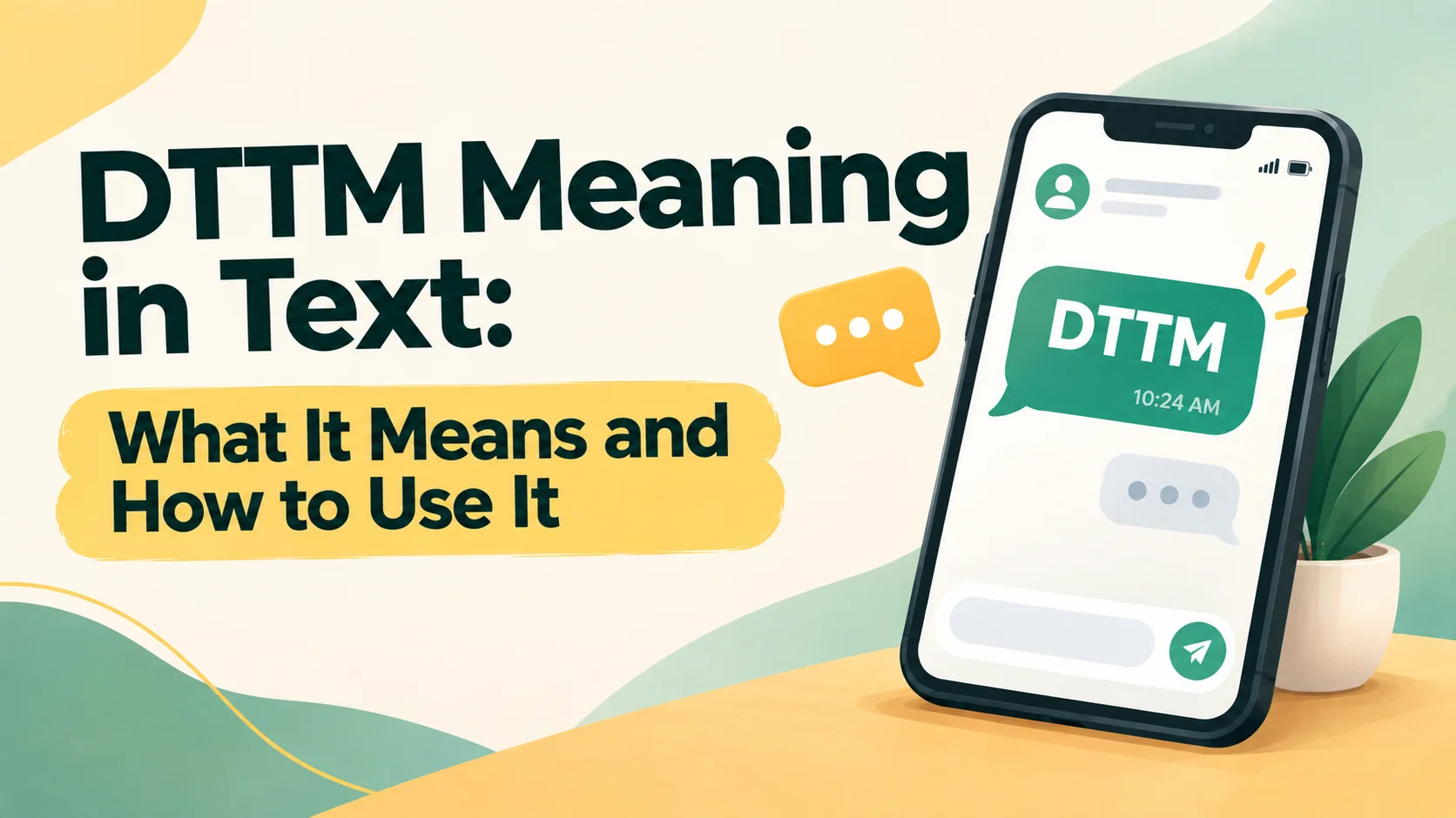 DTTM Meaning in Text: What It Means and How to Use It