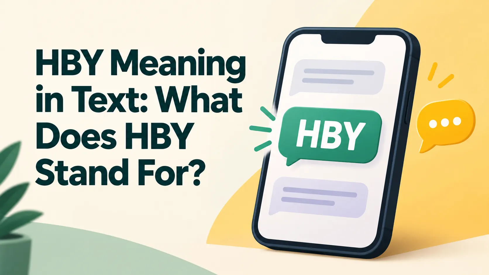 HBY Meaning in Text: What Does HBY Stand For