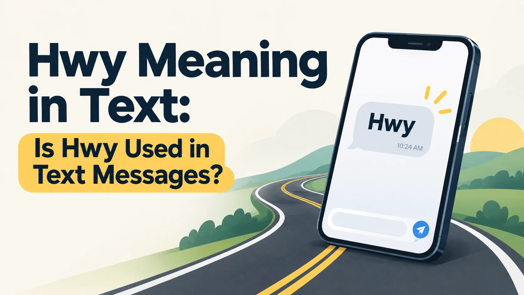Hwy Meaning in Text: Is Hwy Used in Text Messages?