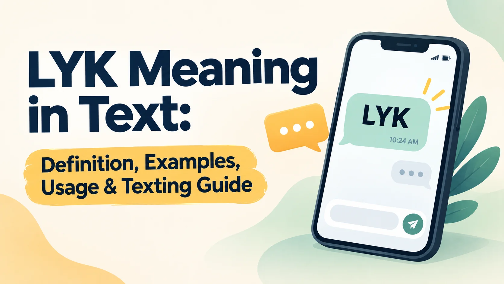 LYK Meaning in Text: Definition, Examples, Usage & Texting Guide