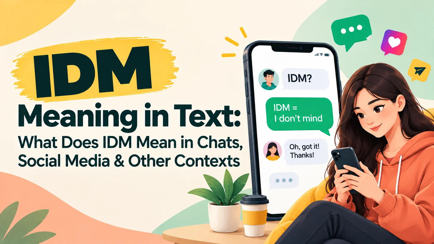 What Does IDM Mean in Text? Clear Meaning, Usage & Real Examples