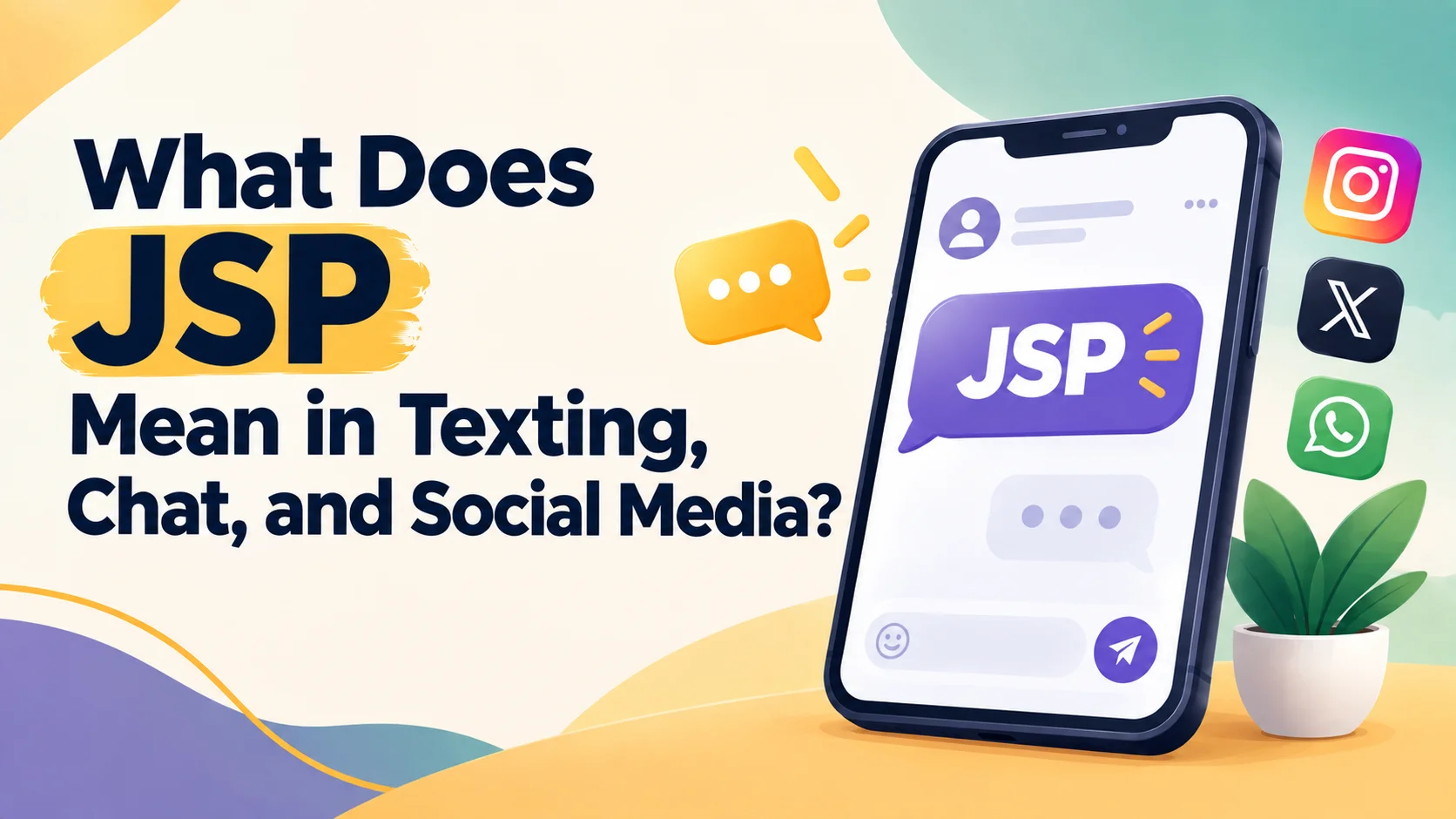 What Does JSP Mean in Texting, Chat, and Social Media?