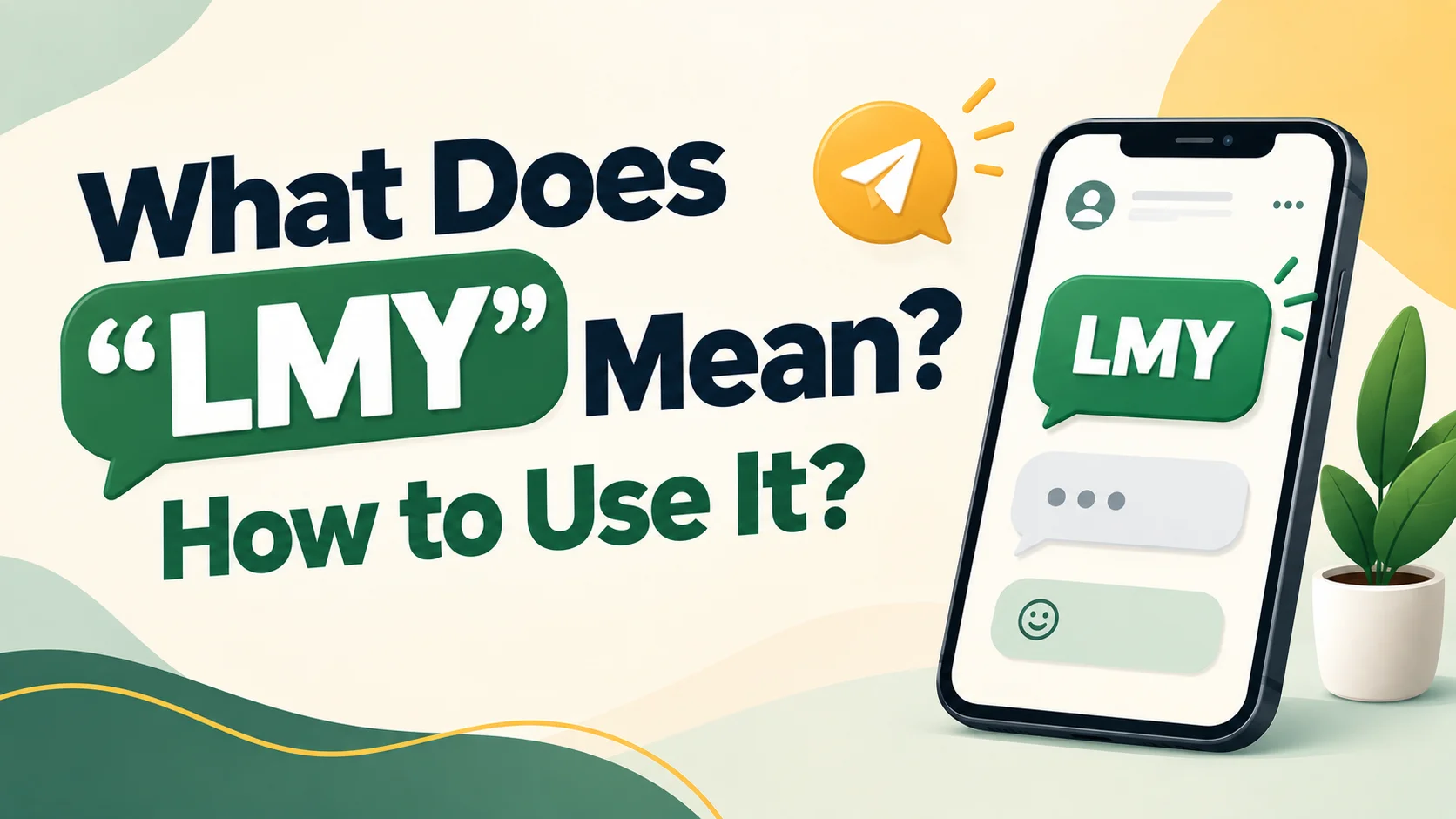 What Does “LMY” Mean? How to Use It?