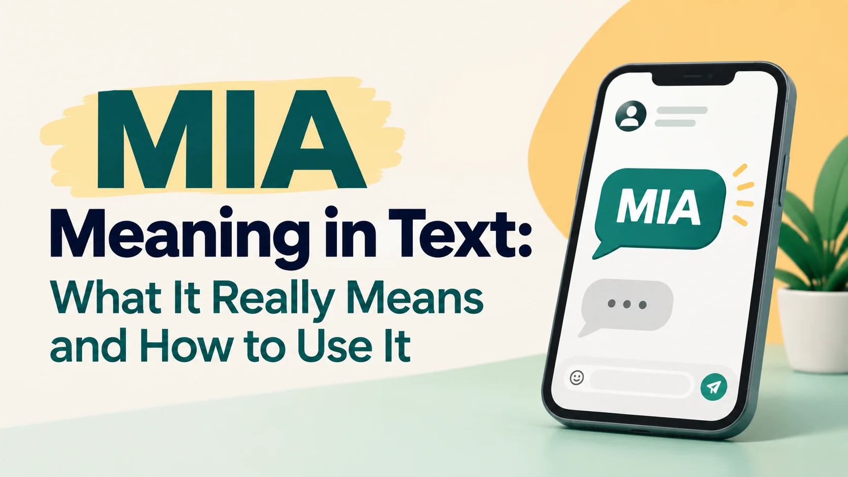 MIA Meaning in Text: What It Really Means and How to Use It