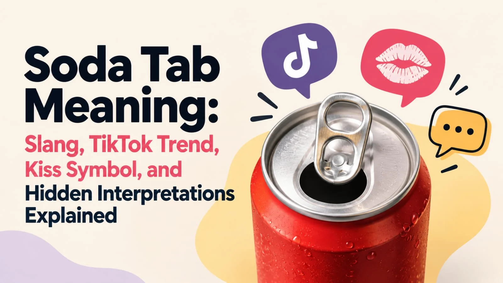 Soda Tab Meaning: Slang, TikTok Trend, Kiss Symbol, and Hidden Interpretations Explained